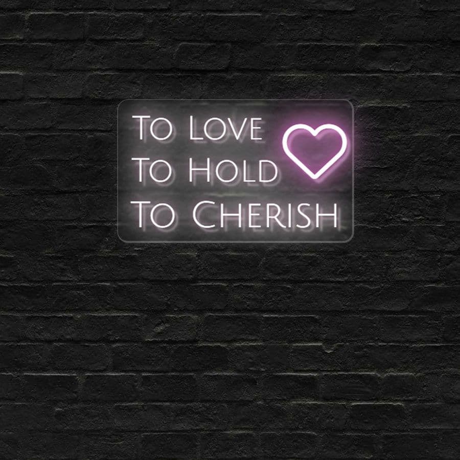To Love To Hold To Cherish 620mm x 370mm
