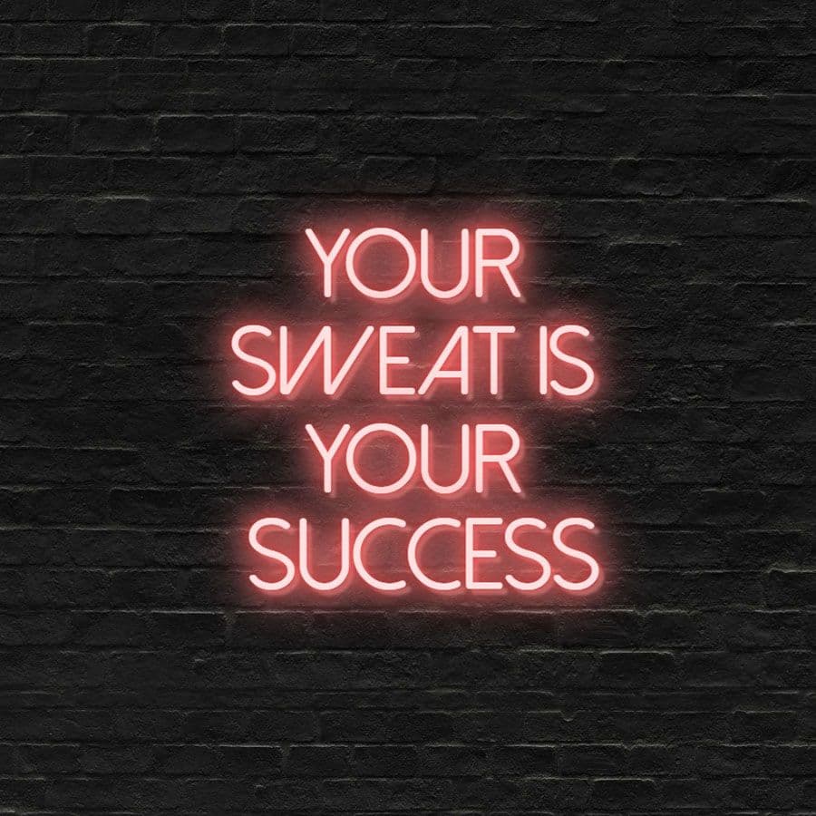 Your Sweat is Your Success 600mm x 350mm