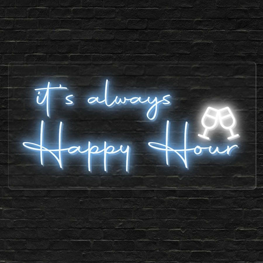 It's Always Happy Hour 560mm x 250mm
